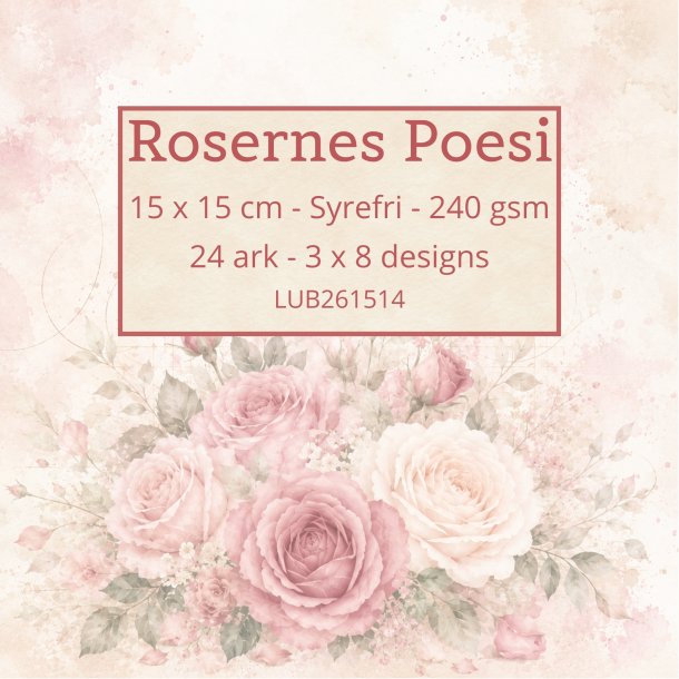 Papirblok Rosernes Poesi 15 x 15 cm - Luna Hobby
