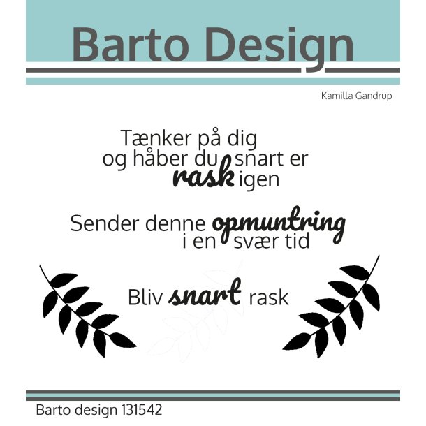 Akrylstempel Bliv snart rask - Barto Design