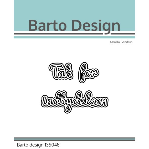 Barto Design Die Tak for indbydelsen