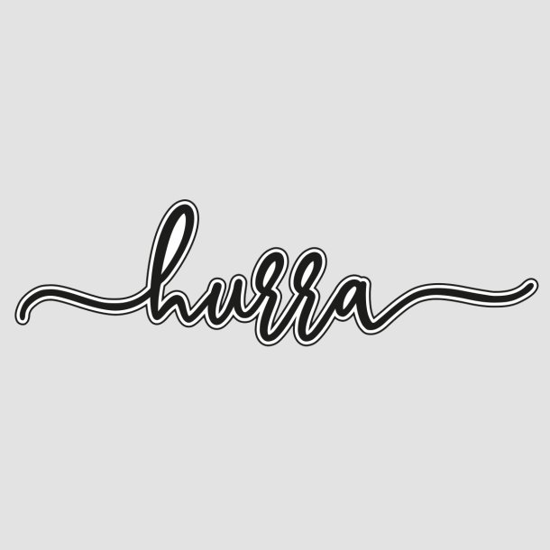 Die Hurra med skygge Design5