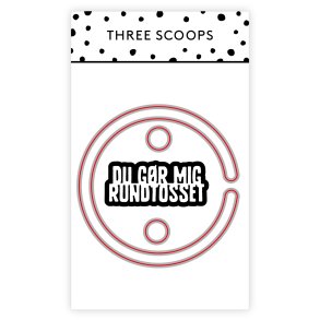Die Du gr mig rundtosset Three Scoops