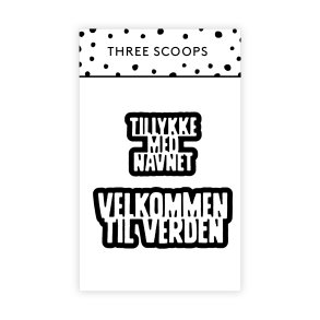 Die Velkommen til verden Three Scoops
