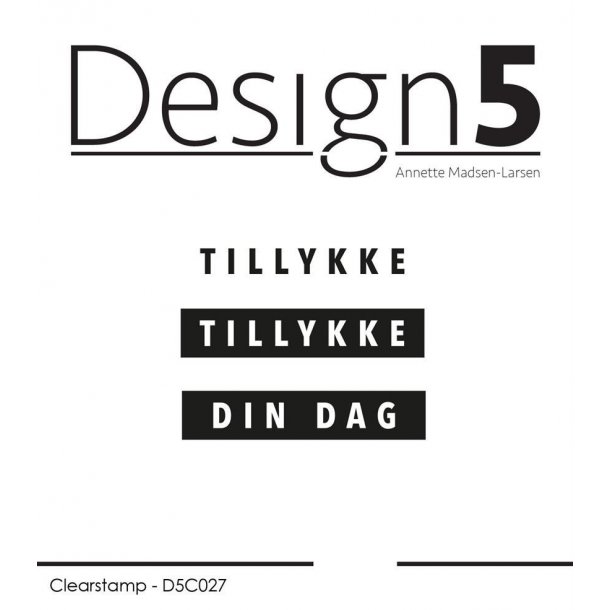 Design5 Akrylstempel "Tillykke &amp; Din dag" D5C027 ST24