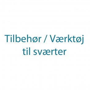Tilbehr/vrktj til svrte